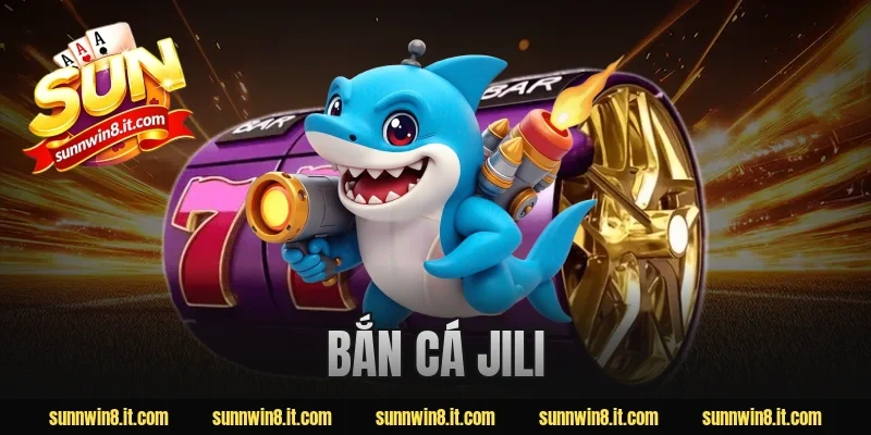 bắn cá Jili